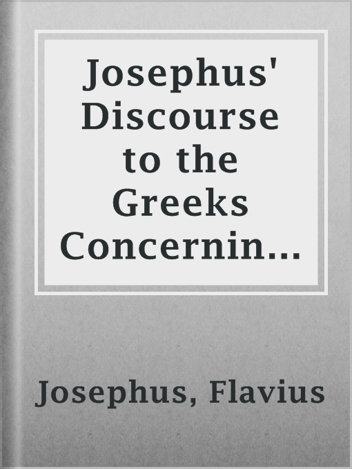 Title details for Josephus' Discourse to the Greeks Concerning Hades by Flavius Josephus - Available